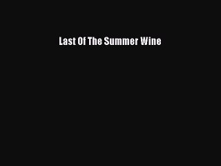 (PDF Download) Last Of The Summer Wine PDF