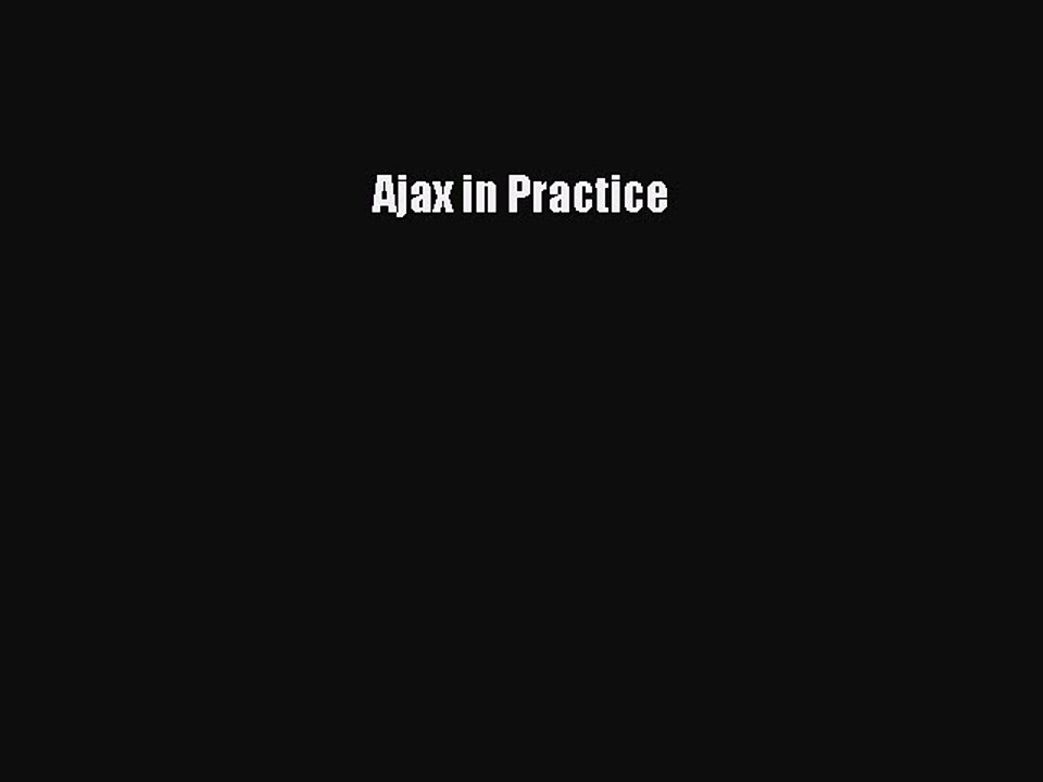 [PDF Download] Ajax in Practice [Download] Online