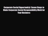 [PDF Download] Corporate Social Opportunity!: Seven Steps to Make Corporate Social Responsibility