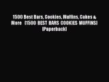 (PDF Download) 1500 Best Bars Cookies Muffins Cakes & More   [1500 BEST BARS COOKIES MUFFINS]