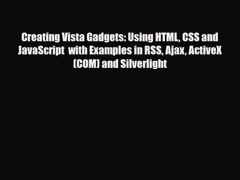 [PDF Download] Creating Vista Gadgets: Using HTML CSS and JavaScript with Examples in RSS