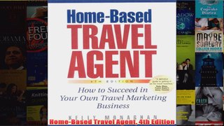 Download PDF  HomeBased Travel Agent 4th Edition FULL FREE
