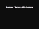 [PDF Download] Lehninger Principles of Biochemistry [Download] Online