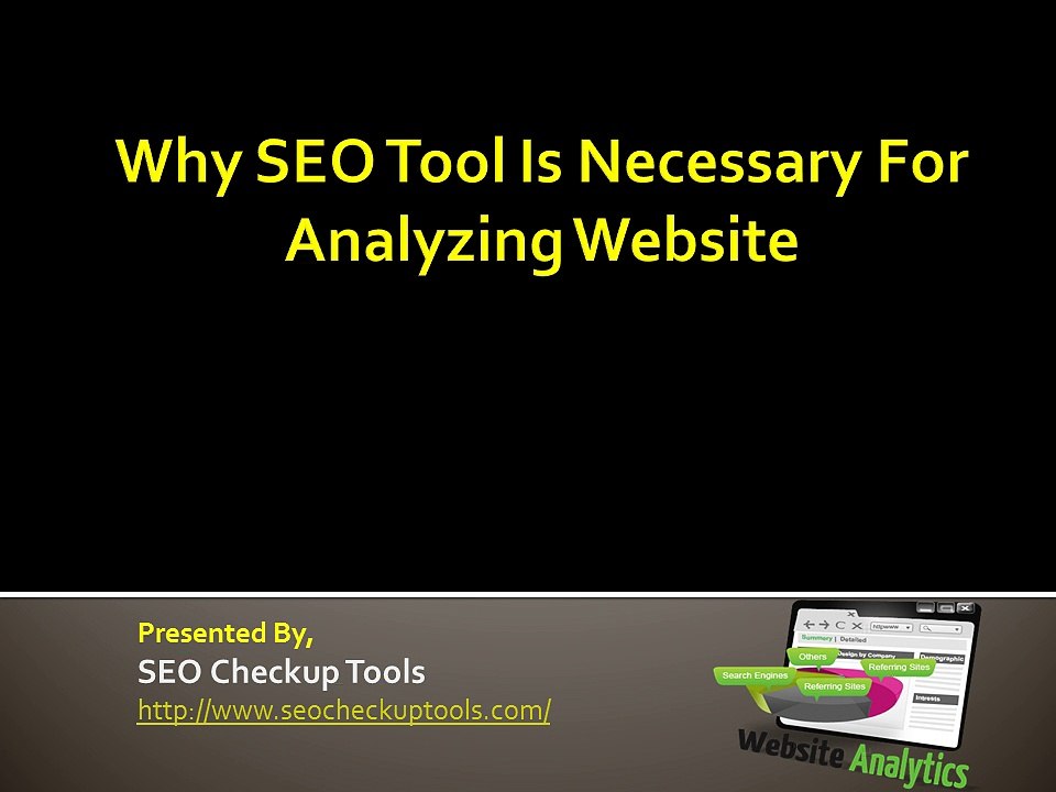 Why SEO Tool Is Necessary For Analyzing Website