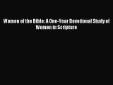 (PDF Download) Women of the Bible: A One-Year Devotional Study of Women in Scripture Download