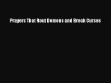 (PDF Download) Prayers That Rout Demons and Break Curses PDF