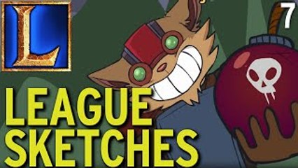 ® League Sketches - Episode 7 (League of Legends)