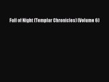 [PDF Download] Fall of Night (Templar Chronicles) (Volume 6)  Free PDF