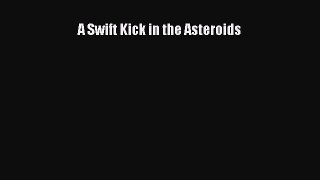 [PDF Download] A Swift Kick in the Asteroids  Free PDF