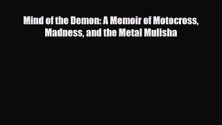 [PDF Download] Mind of the Demon: A Memoir of Motocross Madness and the Metal Mulisha [PDF]