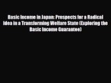 [PDF Download] Basic Income in Japan: Prospects for a Radical Idea in a Transforming Welfare