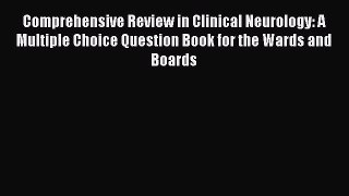 (PDF Download) Comprehensive Review in Clinical Neurology: A Multiple Choice Question Book