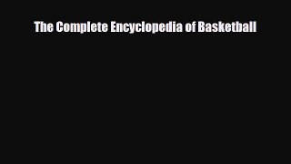 [PDF Download] The Complete Encyclopedia of Basketball [Download] Online