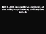 (PDF Download) ISO 5704:1980 Equipment for vine cultivation and wine making - Grape-harvesting