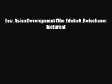 [PDF Download] East Asian Development (The Edwin O. Reischauer lectures) [PDF] Full Ebook