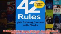 Download PDF  42 Rules for Driving Success With Books Success Stories of Corporate and Author Thought FULL FREE