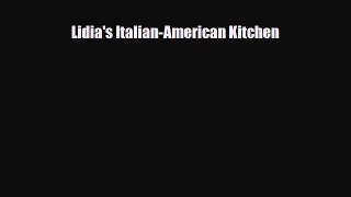 [PDF Download] Lidia's Italian-American Kitchen [PDF] Online