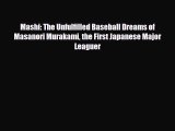 [PDF Download] Mashi: The Unfulfilled Baseball Dreams of Masanori Murakami the First Japanese