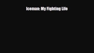 [PDF Download] Iceman: My Fighting Life [PDF] Online