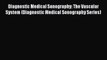 (PDF Download) Diagnostic Medical Sonography: The Vascular System (Diagnostic Medical Sonography