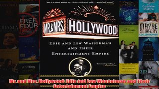 Download PDF  Mr and Mrs Hollywood Edie and Lew Wasserman and Their Entertainment Empire FULL FREE