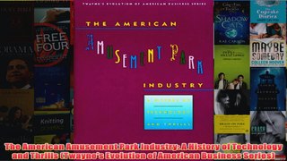 Download PDF  The American Amusement Park Industry A History of Technology and Thrills Twaynes FULL FREE