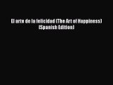 [PDF Download] El arte de la felicidad (The Art of Happiness) (Spanish Edition)  PDF Download