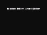 (PDF Download) La ladrona de libros (Spanish Edition) PDF