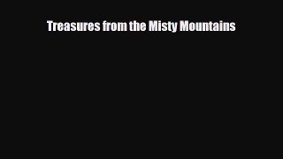 [PDF Download] Treasures from the Misty Mountains [PDF] Full Ebook