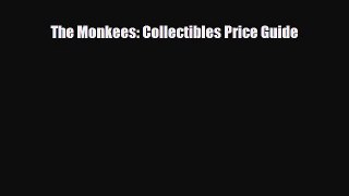 [PDF Download] The Monkees: Collectibles Price Guide [Download] Online