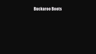 [PDF Download] Buckaroo Boots [PDF] Full Ebook