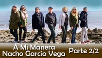 2/2 A Mi Manera | Nacho García Vega.