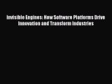 [PDF Download] Invisible Engines: How Software Platforms Drive Innovation and Transform Industries