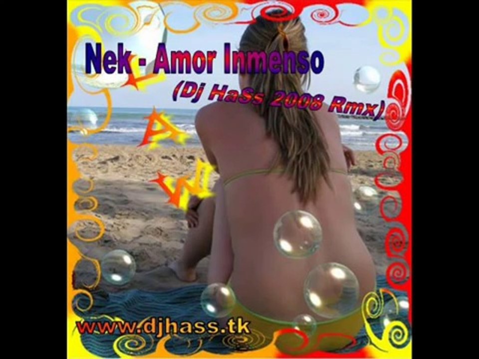 Nek - Amor Inmenso (Dj HaSs Klubb Vocal 2008 Rmx)
