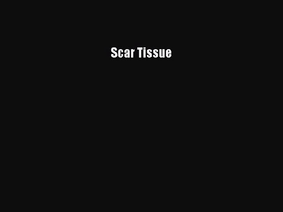 (PDF Download) Scar Tissue Download