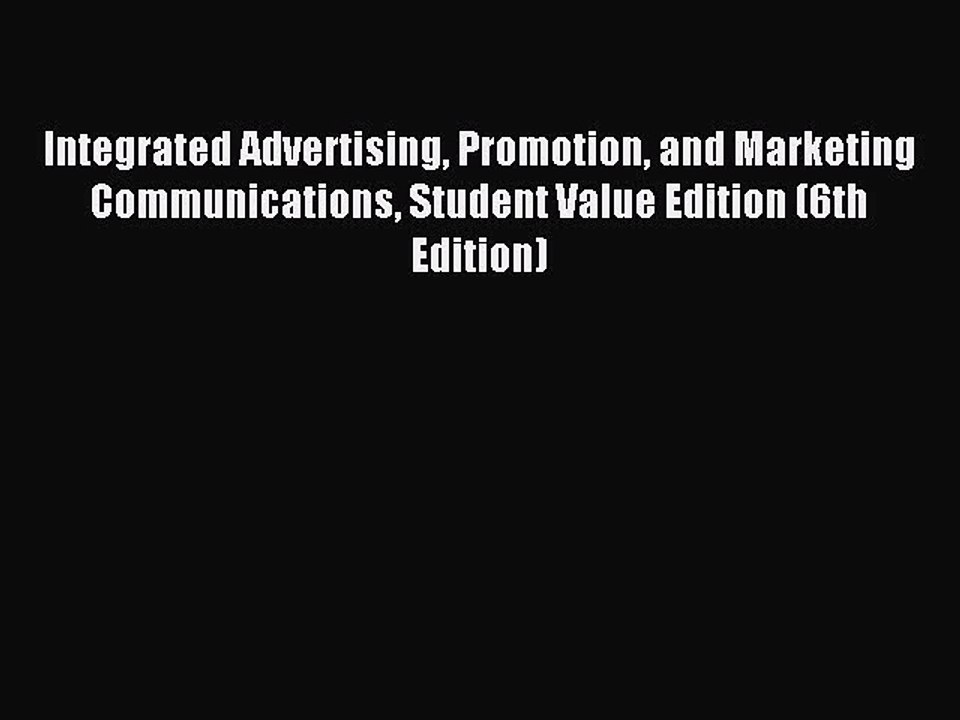 (PDF Download) Integrated Advertising Promotion and Marketing Communications Student Value