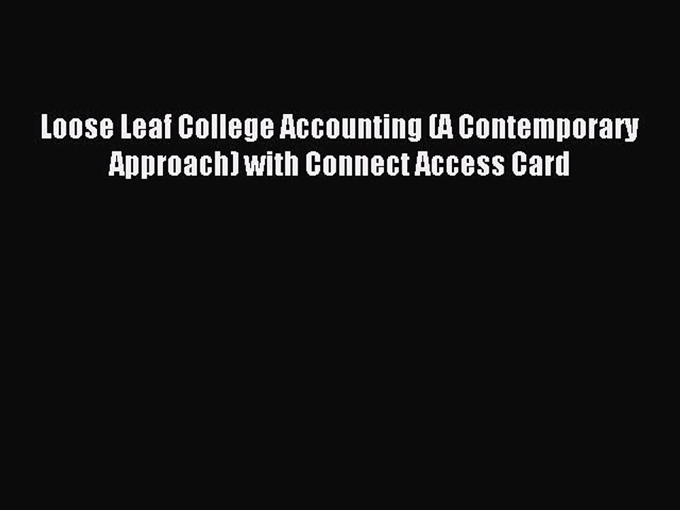 (PDF Download) Loose Leaf College Accounting (A Contemporary Approach) with Connect Access