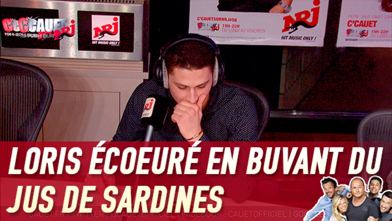 Loris écoeuré en buvant du jus de sardines - C'Cauet sur NRJ