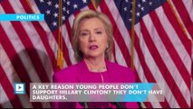 A key reason young people don’t support Hillary Clinton? They don’t have daughters.