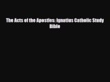 [PDF Download] The Acts of the Apostles: Ignatius Catholic Study Bible [PDF] Online