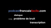 dialogue en francais : problème de bruit