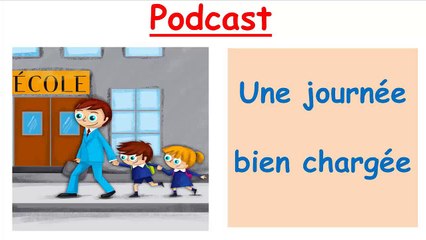 Apprendre le français. Podcast. Ma journée type Niv. A2/B1