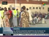 Nigeria: al menos 60 muertos por atentado contra campo de desplazados