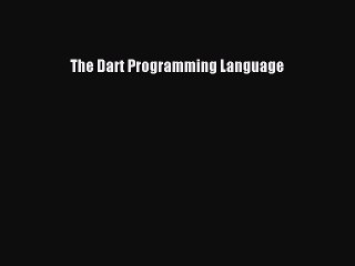 [PDF Download] The Dart Programming Language  Free Books