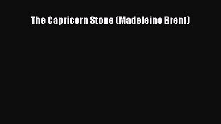 [PDF Download] The Capricorn Stone (Madeleine Brent) [PDF] Full Ebook