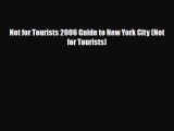 [PDF Download] Not for Tourists 2006 Guide to New York City (Not for Tourists) [Read] Full