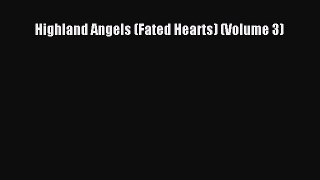 [PDF Download] Highland Angels (Fated Hearts) (Volume 3) [Read] Online