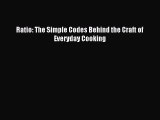 (PDF Download) Ratio: The Simple Codes Behind the Craft of Everyday Cooking PDF