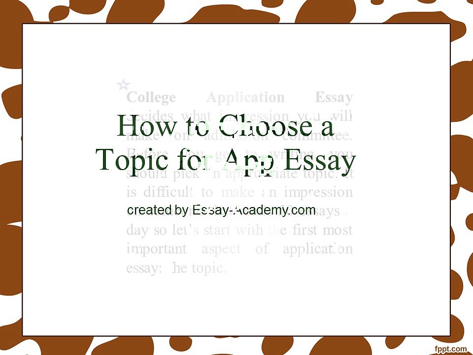 How to Choose a Topic for App Essay