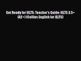 [PDF Download] Get Ready for IELTS: Teacher's Guide: IELTS 3.5  (A2 ) (Collins English for